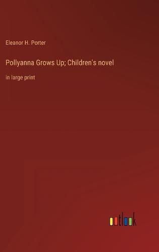 Pollyanna Grows Up; Children's novel