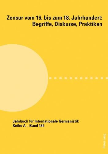 Cover image for Zensur Vom 16. Bis Zum 18. Jahrhundert: Begriffe, Diskurse, Praktiken