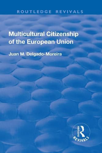 Cover image for Multicultural Citizenship of the European Union