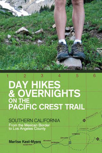 Cover image for Day Hikes and Overnights on the Pacific Crest Trail: Southern California: From the Mexican Border to Los Angeles County