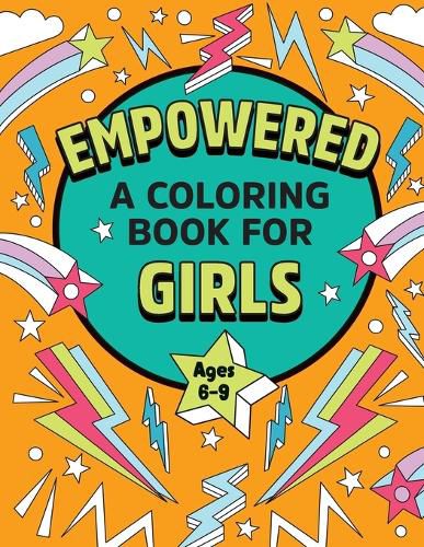 Cover image for Empowered: A Coloring Book for Girls: Coloring Creativity for Confidence and Joy