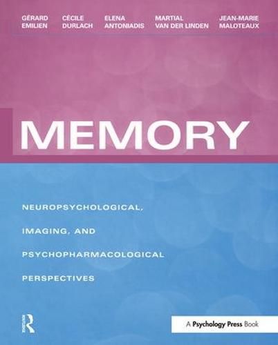 Cover image for Memory: Neuropsychological, Imaging and Psychopharmacological Perspectives