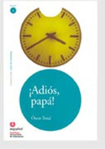 Cover image for Leer en Espanol - lecturas graduadas: Adios, papa! + CD
