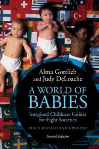 Cover image for A World of Babies: Imagined Childcare Guides for Eight Societies