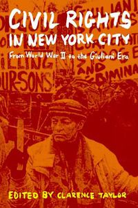 Cover image for Civil Rights in New York City: From World War II to the Giuliani Era