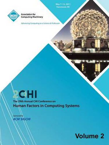 Cover image for SIGCHI 2011 The 29th Annual CHI Conference on Human Factors in Computing Systems Vol 2