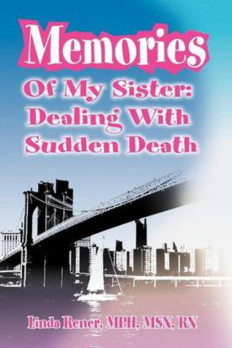 Cover image for Memories of My Sister: Dealing with Sudden Death