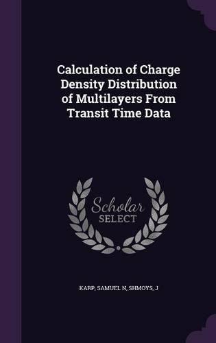 Cover image for Calculation of Charge Density Distribution of Multilayers from Transit Time Data