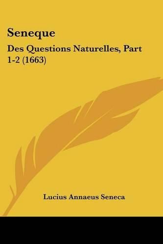 Cover image for Seneque: Des Questions Naturelles, Part 1-2 (1663)
