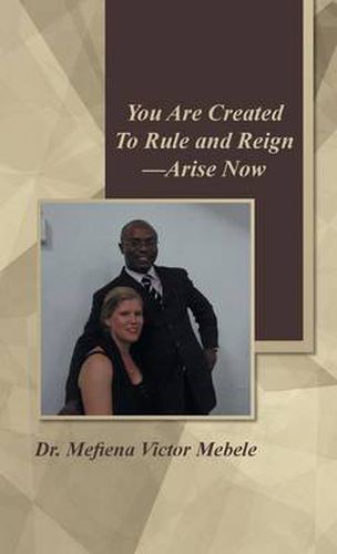 Cover image for You Are Created to Rule and Reign-Arise Now