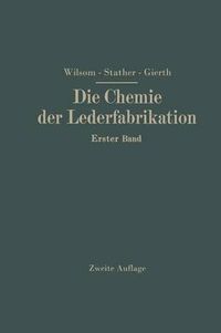 Cover image for Die Chemie Der Lederfabrikation: Erster Band