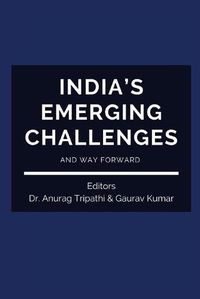 Cover image for India's Emerging Challenges and Way Forward