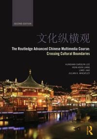 Cover image for The Routledge Advanced Chinese Multimedia Course: Crossing Cultural Boundaries