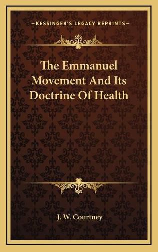 The Emmanuel Movement and Its Doctrine of Health