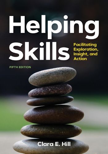 Cover image for Helping Skills: Facilitating Exploration, Insight, and Action