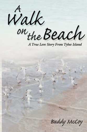 Cover image for A Walk On The Beach: A True Love Story From Tybee Island
