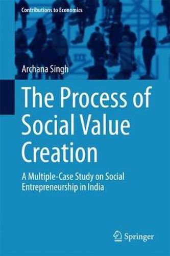 Cover image for The Process of Social Value Creation: A Multiple-Case Study on Social Entrepreneurship in India