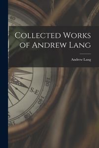 Cover image for Collected Works of Andrew Lang