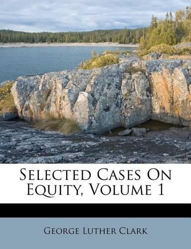 Cover image for Selected Cases On Equity; Volume 1