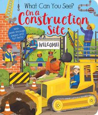 Cover image for What Can You See? On a Construction Site