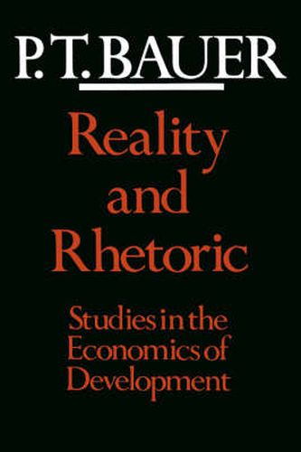 Cover image for Reality and Rhetoric: Studies in the Economics of Development