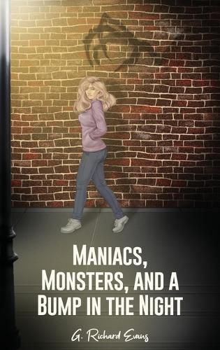 Cover image for Maniacs, Monsters, and a Bump in the Night