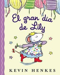 Cover image for El Gran Dia de Lily: Lily's Big Day (Spanish Edition)