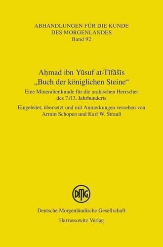 Ahmad Ibn Yusuf At-Tifasis 'Buch Der Koniglichen Steine'