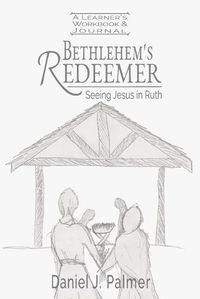 Cover image for Bethlehem's Redeemer Learner's Workbook and Journal