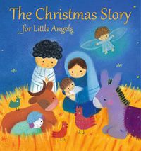 Cover image for The Christmas Story for Little Angels