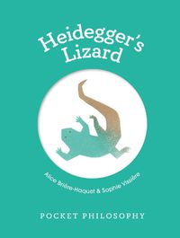 Cover image for Pocket Philosophy: Heidegger's Lizard