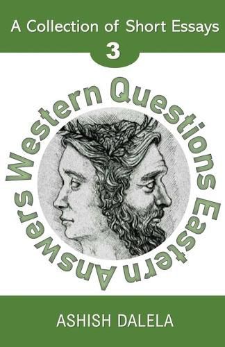 Cover image for Western Questions Eastern Answers: A Collection of Short Essays - Volume 3