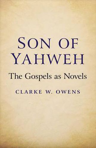 Cover image for Son of Yahweh - The Gospels as Novels