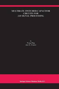 Cover image for Multirate Switched-Capacitor Circuits for 2-D Signal Processing