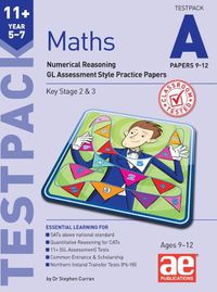 Cover image for 11+ Maths Year 5-7 Testpack A Papers 9-12: Numerical Reasoning GL Assessment Style Practice Papers