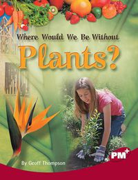 Cover image for Where Would We Be Without Plants?