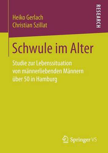 Cover image for Schwule Im Alter: Studie Zur Lebenssituation Von Mannerliebenden Mannern UEber 50 in Hamburg