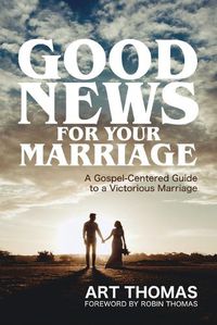 Cover image for Good News for Your Marriage