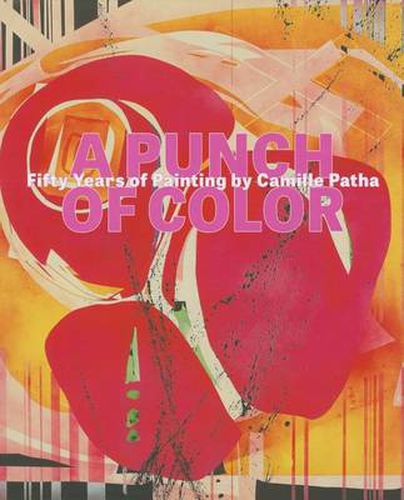 Cover image for A Punch of Color: Fifty Years of Painting by Camille Patha