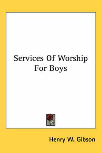 Services of Worship for Boys