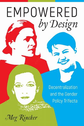 Cover image for Empowered by Design: Decentralization and the Gender Policy Trifecta