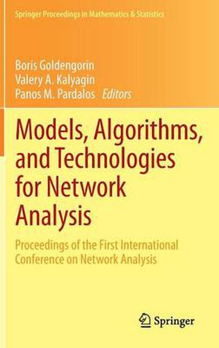 Models, Algorithms, and Technologies for Network Analysis: Proceedings of the First International Conference on Network Analysis