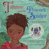 Cover image for Tahnee and the Peacock Spider: A Tale of Creativity