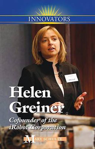 Cover image for Helen Greiner: Cofounder of Irobot Corporation