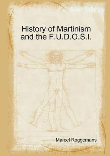 History of Martinism and the F.U.D.O.S.I.