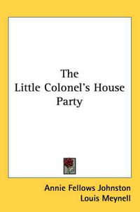 Cover image for The Little Colonel's House Party