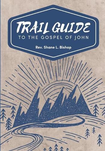 Cover image for Trail Guide to the Gospel of John