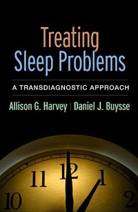 Cover image for Treating Sleep Problems: A Transdiagnostic Approach