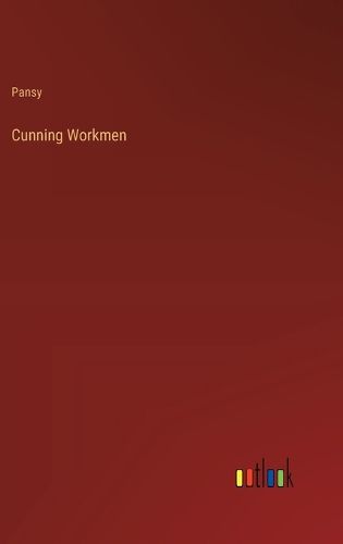 Cunning Workmen