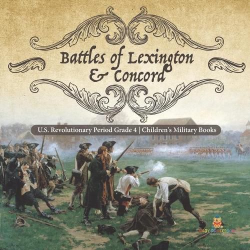 Cover image for Battles of Lexington & Concord U.S. Revolutionary Period Grade 4 Children's Military Books